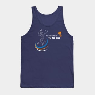 My Motivation - Tai Tzu Ying Tank Top